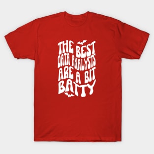 The best Data Analysts are a bit batty, halloween T-Shirt